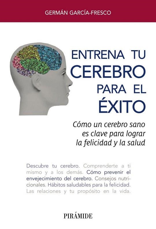 ENTRENA TU CEREBRO PARA EL ÉXITO | 9788436841985