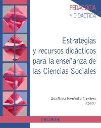 ESTRATEGIAS Y RECURSOS DIDÁCTICOS PARA LA ENSEÑANZA DE LAS CIENCIAS SOCIALES | 9788436841602