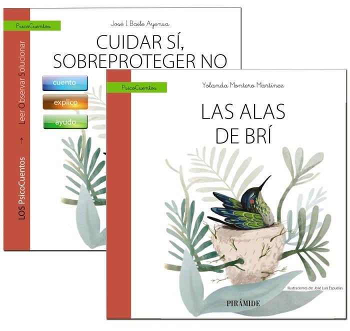 GUÍA: CUIDAR SÍ, SOBREPROTEGER NO + CUENTO: LAS ALAS DE BRÍ | 9788436841244