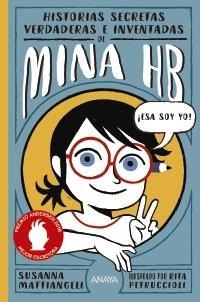 HISTORIAS SECRETAS, VERDADERAS E INVENTADAS DE MINA HB | 9788469848586