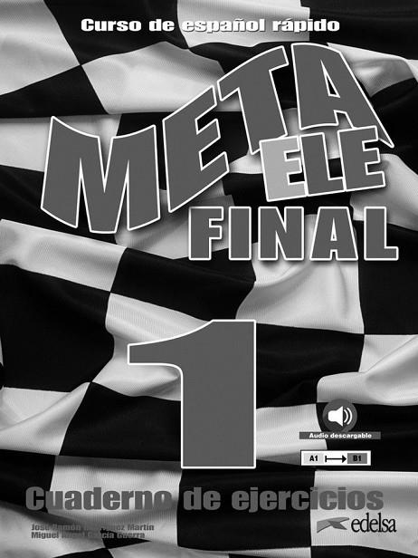 META ELE FINAL 1 (A1-A2-B1). LIBRO DE EJERCICIOS | 9788490813195