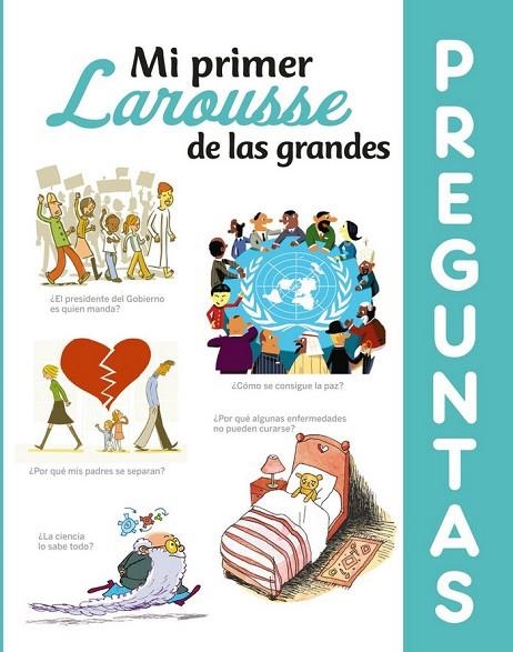 MI PRIMER LAROUSSE DE LAS GRANDES PREGUNTAS | 9788417720636