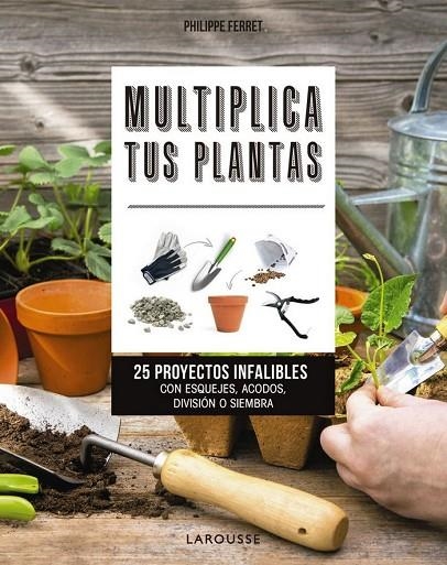 MULTIPLICA TUS PLANTAS | 9788417720025