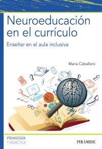 NEUROEDUCACIÓN EN EL CURRÍCULO | 9788436841572