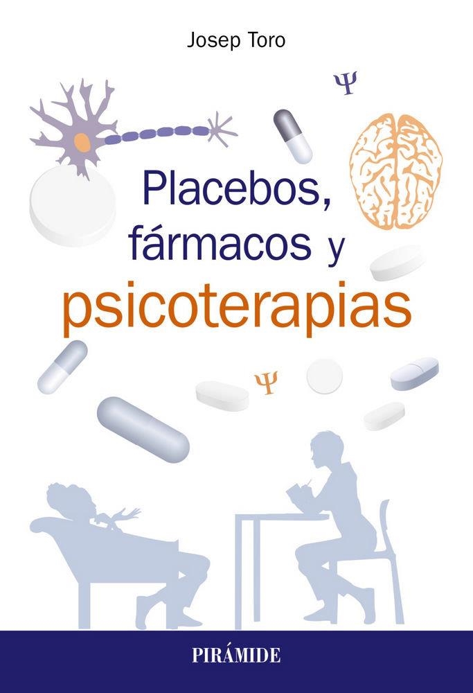 PLACEBOS, FÁRMACOS Y PSICOTERAPIA | 9788436840834