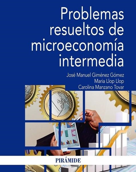 PROBLEMAS RESUELTOS DE MICROECONOMÍA INTERMEDIA | 9788436841473