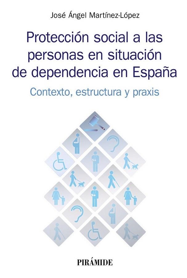 PROTECCIÓN SOCIAL A LAS PERSONAS EN SITUACIÓN DE DEPENDENCIA EN ESPAÑA | 9788436842180