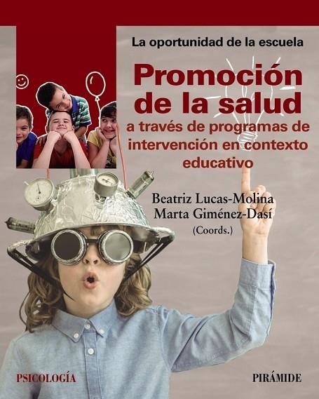 PROMOCIÓN DE LA SALUD A TRAVÉS DE PROGRAMAS DE INTERVENCIÓN EN CONTEXTO EDUCATIVO | 9788436841206