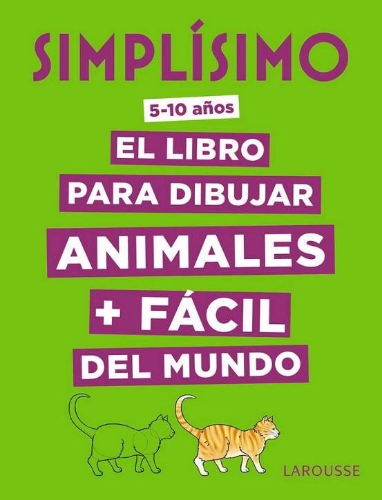 SIMPLÍSIMO. EL LIBRO PARA DIBUJAR ANIMALES + FÁCIL DEL MUNDO | 9788417273897