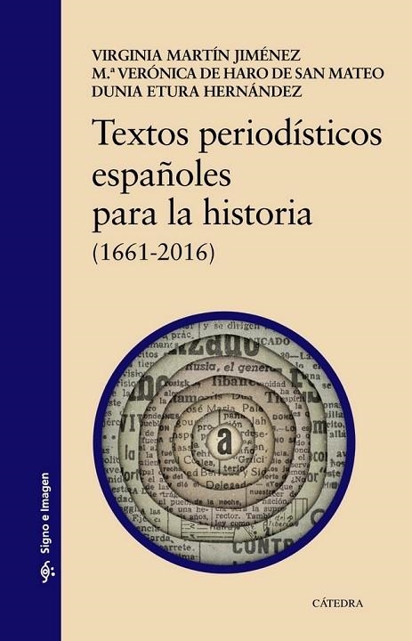 TEXTOS PERIODÍSTICOS ESPAÑOLES PARA LA HISTORIA | 9788437640167 | MARTÍN JIMÉNEZ, VIRGINIA;DE HARO DE SAN MATEO, M.ª VERÓNICA;ETURA HERNÁNDEZ, DUNIA