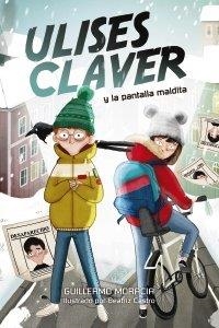 ULISES CLAVER Y LA PANTALLA MALDITA | 9788469848739