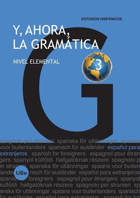 Y, AHORA, LA GRAMÁTICA 3. NIVEL ELEMENTAL | 9788447533961 | MIÑANO LÓPEZ, JULIA/DÍAZ TAPIA, Mª ÁNGELES/LÓPEZ RIPOLL, SÍLVIA/BALLESTER BIELSA, Mª DEL PILAR/ESPAÑ