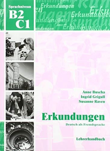 ERKUNDUNGEN DEUTSCH ALS FREMDSPRACHE B2/C1: LEHRERHANDBUCH 4.AUFL. 2019 | 9783941323568