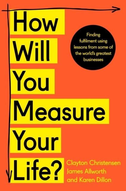 HOW WILL YOU MEASURE YOUR LIFE? | 9780008316426 | CLAYTON CHRISTENSEN