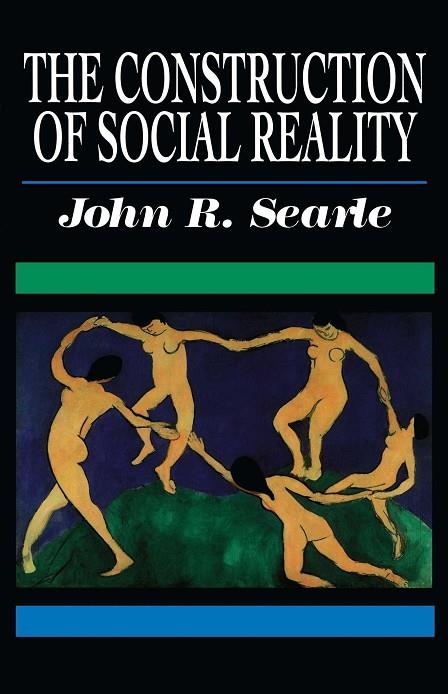 THE CONSTRUCTION OF SOCIAL REALITY | 9780684831794 | JOHN R SEARLE