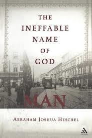 THE INEFFABLE NAME OF GOD | 9780826418937 | ABRAHAM JOSHUA HESCHEL