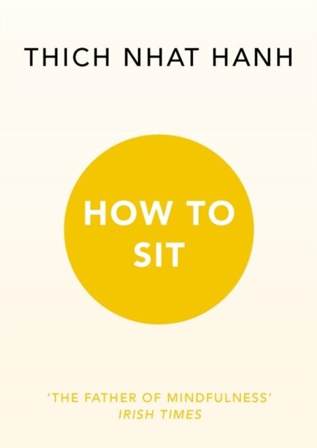 HOW TO SIT | 9781846045141 | THINCH NHAT HANH