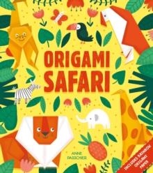 ORIGAMI SAFARI | 9781788287074 | ANNE PASSCHIER