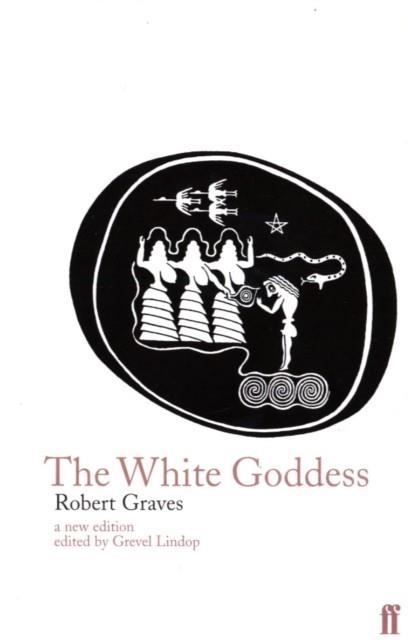 WHITE GODDESS, THE | 9780571174256 | ROBERT GRAVES