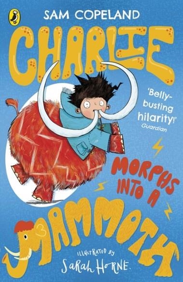 CHARLIE MORPHS INTO A MAMMOTH | 9780241346235 | SAM COPELAND