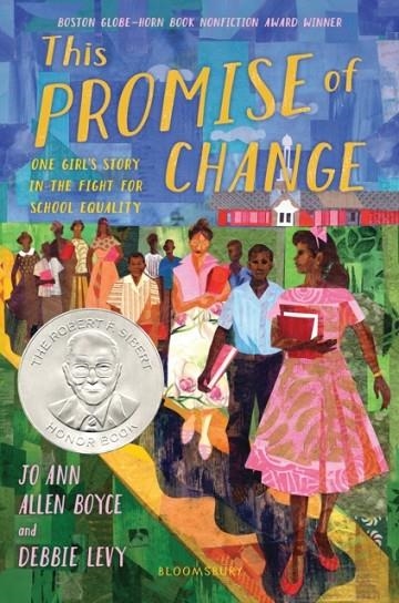 THIS PROMISE OF CHANGE: ONE GIRL'S STORY IN THE FIGHT FOR SCHOOL EQUALITY | 9781681198521 | BOYCE, JO ANN ALLEN, LEVY, DEBBIE