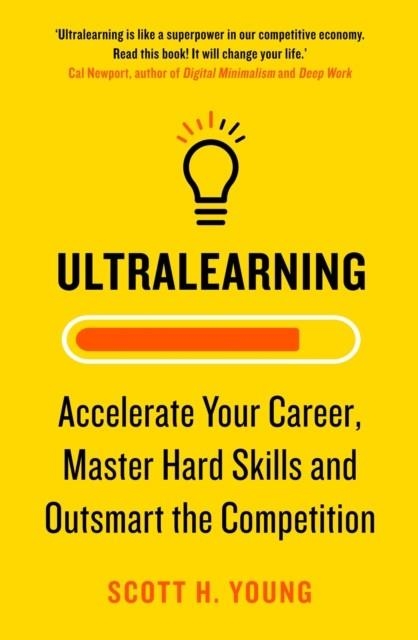 ULTRALEARNING : ACCELERATE YOUR CAREER, MASTER HARD SKILLS AND OUTSMART THE COMPETITION | 9780008305703 | SCOTT H YOUNG