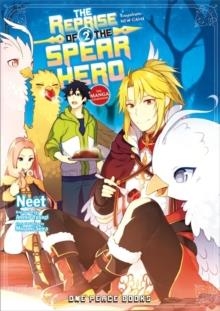 THE REPRISE OF THE SPEAR HERO VOLUME 02 | 9781642730609 | NEET/YUSAGUI