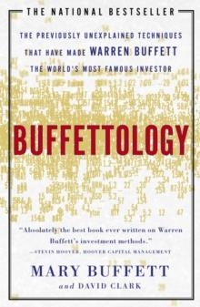 BUFFETTOLOGY : THE PREVIOUSLY UNEXPLAINED TECHNIQUES THAT HAVE MADE WARREN BUFFETT  | 9780684848211 | MARY BUFFET AND DAVID CLARK