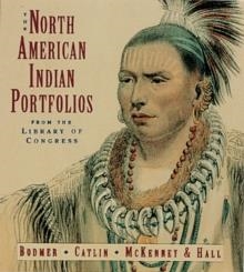 THE NORTH AMERICAN INDIAN PORTFOLIO | 9780789209061 | JAMES GILREATH & KARL BODMER