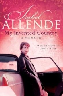 MY INVENTED COUNTRY : A MEMOIR | 9780007163106 | ISABEL ALLENDE