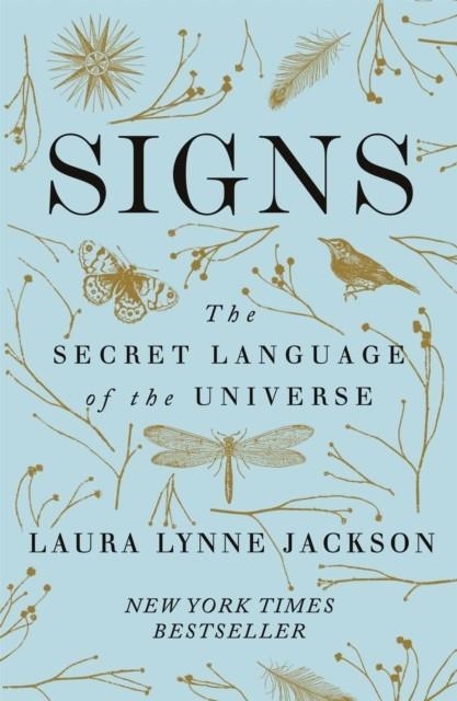 SIGNS : THE SECRET LANGUAGE OF THE UNIVERSE | 9780349424217 | LAURA LYNNE JACKSON