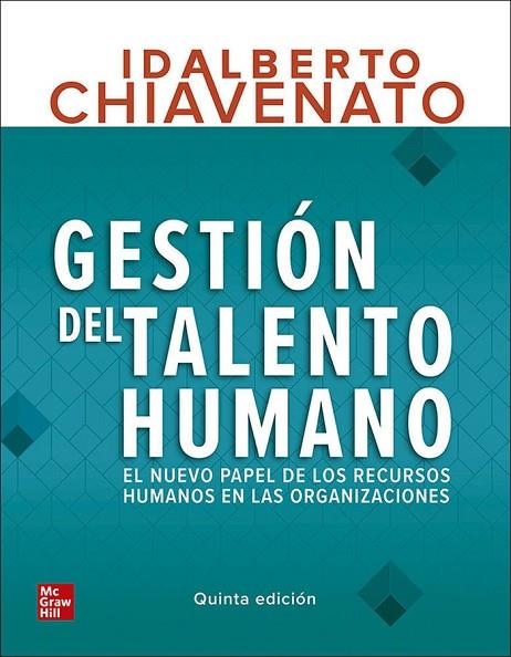 GESTIÓN DEL TALENTO HUMANO. EL NUEVO PAPEL DE LOS RECURSOS HUMANOS EN LAS ORGANIZACIONES | 9781456272098