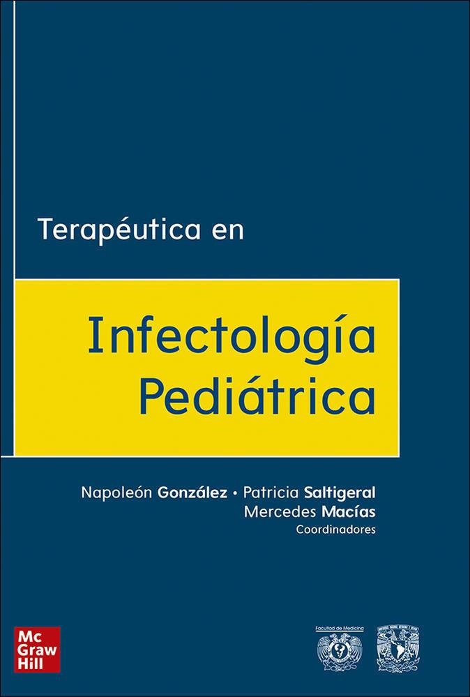 TERAPÉUTICA EN INFECTOLOGÍA PEDIÁTRICA | 9786073017794