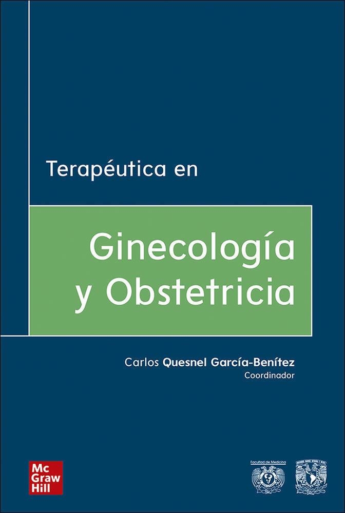 TERAPÉUTICA EN GINECOLOGÍA Y OBSTETRICIA | 9786073015677