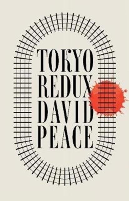 TOKYO REDUX | 9780571359127 | DAVID PEACE