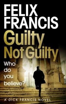 GUILTY NOT GUILTY | 9781471173196 | FELIX FRANCIS