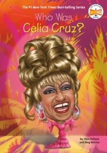 WHO WAS CELIA CRUZ? | 9780448488691 | PAM POLLACK