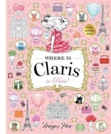 WHERE IS CLARIS? IN PARIS | 9781760504946 | MEGAN HESS