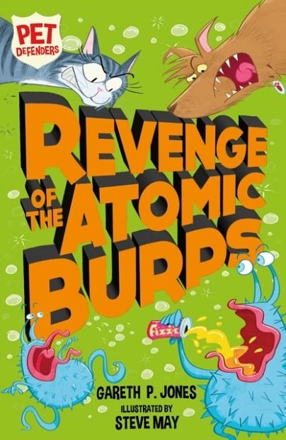 REVENGE OF THE ATOMIC BURPS (PET DEFENDERS) | 9781847159106 | GARETH P. JONES (