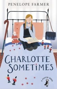 CHARLOTTE SOMETIMES | 9780141379210 | PENELOPE FARMER 