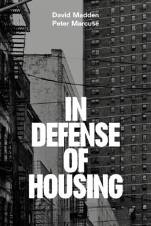 IN DEFENSE OF HOUSING : THE POLITICS OF CRISIS | 9781784783549 | PETER MARCUSE AND DAVID MADDEN