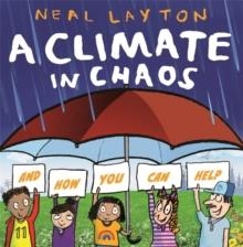 A CLIMATE IN CHAOS | 9781526362315 | NEAL LAYTON (