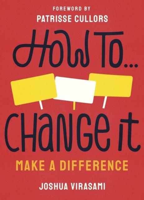 HOW TO CHANGE IT | 9781529118780 | JOSHUA VIRASAMI