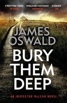 BURY THEM DEEP | 9781472249951 | JAMES OSWALD