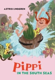 PIPPI IN THE SOUTH SEAS | 9780593117880 | ASTRID LINDGREN