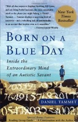 BORN ON A BLUE DAY: INSIDE THE EXTRAORDINARY MIND | 9781416549017 | DANIEL TAMMET