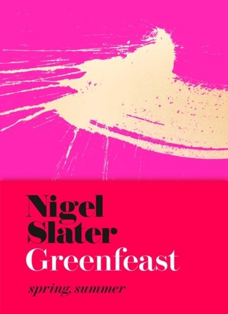 GREENFEAST : SPRING, SUMMER (CLOTH-COVERED, FLEXIBLE BINDING) | 9780008333355 | NIGEL SLATER