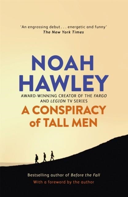 A CONSPIRACY OF TALL MEN | 9781444779851 | NOAH HAWLEY