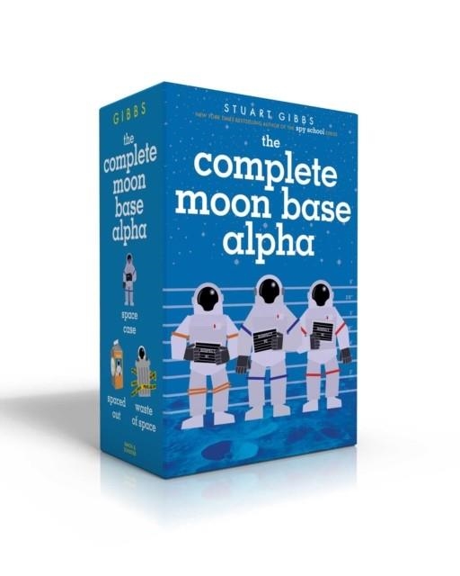 THE COMPLETE MOON BASE ALPHA : SPACE CASE; SPACED OUT; WASTE OF SPACE | 9781534449244 | STUART GIBBS
