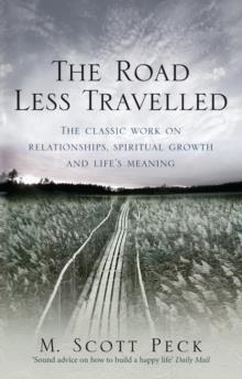 THE ROAD LESS TRAVELLED : A NEW PSYCHOLOGY OF LOVE, TRADITIONAL VALUES AND SPIRITUAL GROWTH | 9781846041075 | M.SCOTT PECK